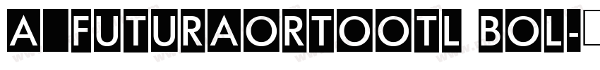 a_FuturaOrtoOtl Bol字体转换